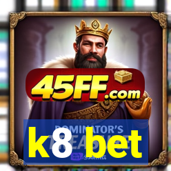 k8 bet